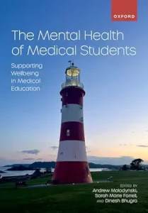 The Mental Health of Medical Students: Supporting Wellbeing in Medical Education
