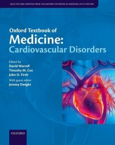 Oxford Textbook of Medicine: Cardiovascular Disorders Reprint Edition