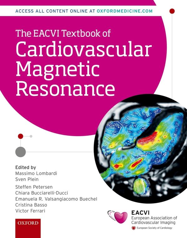 The EACVI Textbook of Cardiovascular Magnetic Resonance (The European Society of Cardiology Series) 1st Edition