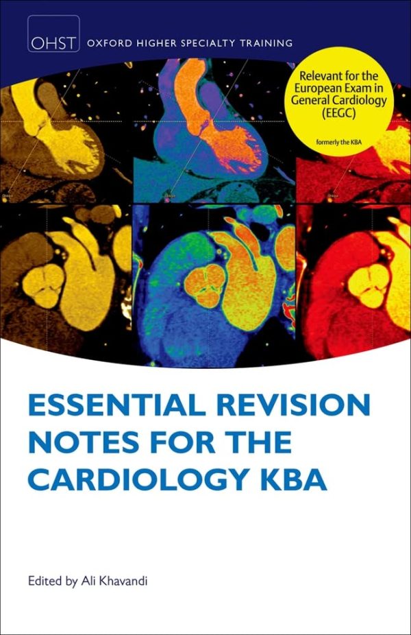 Essential Revision Notes for Cardiology KBA (Oxford Higher Specialty Training) 1st Edition