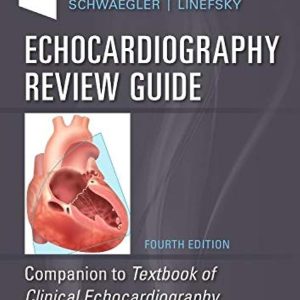 Echocardiography Review Guide: Companion to the Textbook of Clinical Echocardiography 4th Edition