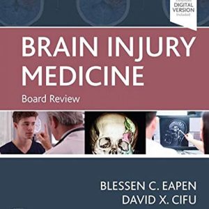 Brain Injury Medicine: Board Review 1st Edition