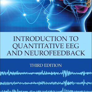 Introduction to Quantitative EEG and Neurofeedback 3rd Edition