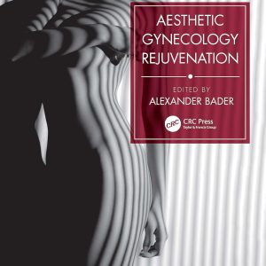 Aesthetic Gynecology Rejuvenation First Edition