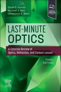 Last-Minute Optics A Concise Review of Optics Refraction and Contact Lenses Third Edition