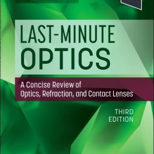 Last-Minute Optics  A Concise Review of Optics  Refraction  and Contact Lenses Third Edition