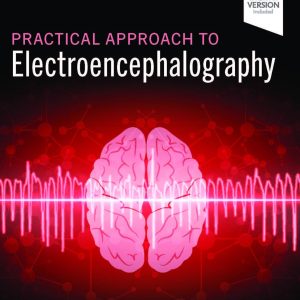 Practical Approach to Electroencephalography Second Edition