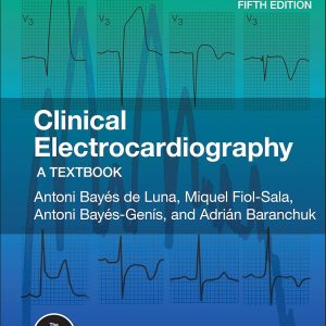 Clinical Electrocardiography: A Textbook 5th Edition