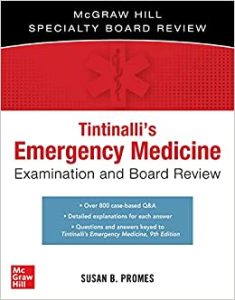 Tintinalli’s Emergency Medicine Examination and Board Review (The Mcgraw Hill Specialty Board Review) 3rd Edition