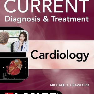 Current Diagnosis and Treatment Cardiology, Sixth Edition