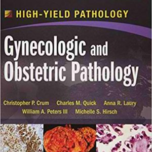 Gynecologic and Obstetric Pathology: A Volume in the High Yield Pathology Series 1st Edition