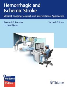 Hemorrhagic and Ischemic Stroke: Medical, Imaging, Surgical, and Interventional Approaches Second Edition