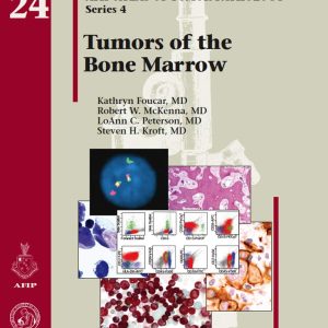 TUMORS OF THE BONE MARROW (4F24) 1st Edition