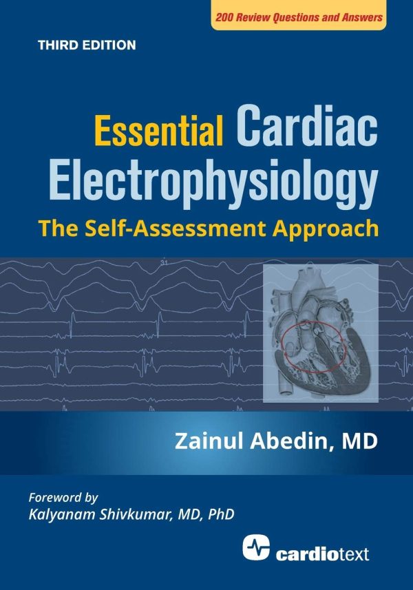 Essential Cardiac Electrophysiology: The Self-assessment Approach, Third Edition