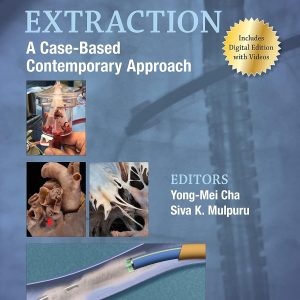 Cardiac Lead Extraction: A Case-Based Contemporary Approach 1st Edition