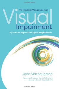 The Practical Management of Visual Impairment 1st Edition