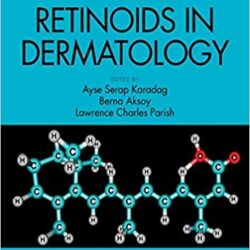 I retinoidi in dermatologia (serie sul trattamento dermatologico) 1a edizione