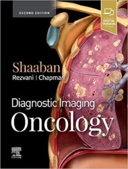 Diagnostic Imaging: Oncology, 2nd Edition.