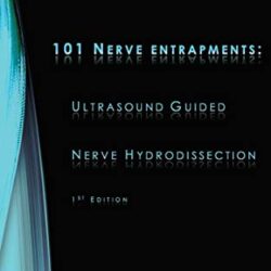 101 Защемление нерва: гидродиссекция нерва под ультразвуковым контролем, 1-е издание