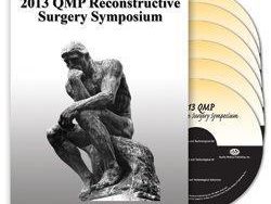 2013 QMP Reconstructive Surgery Symposium Videos