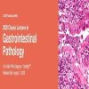 2020 Classic Lectures in Gastrointestinal Pathology