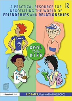 A Practical Resource for Negotiating the World of Friendships and Relationships 1st Edition