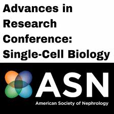 ASN Advances in Research Conference Single-Cell Biology (On-Demand) OCTOBER 2020
