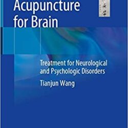 Acupuntura para Cérebro: Tratamento para Distúrbios Neurológicos e Psicológicos 1ª ed.