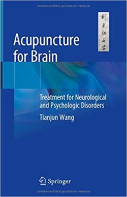 Acupuncture for Brain: Treatment for Neurological and Psychologic Disorders 1st ed