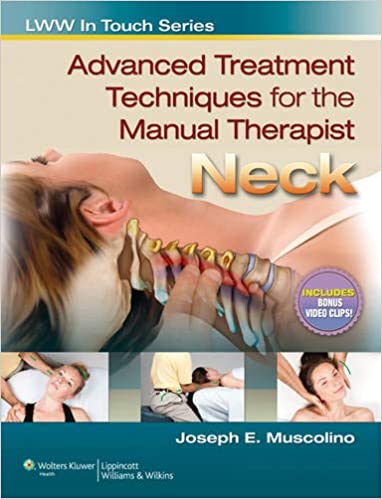 Advanced Treatment Techniques for the Manual Therapist: Neck (In Touch) 1st Edition