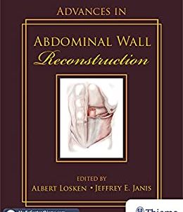 Advances in Abdominal Wall Reconstruction (Original PDF from Publisher+Videos)