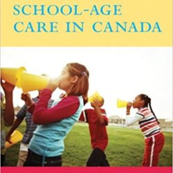 Une introduction à la garde des enfants d'âge scolaire au Canada, 2e édition.