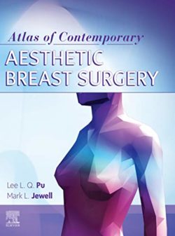 Atlas of Contemporary Aesthetic Breast Surgery: A Comprehensive Approach 1st Edition