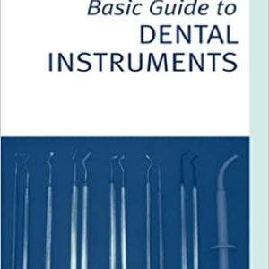 Basic Guide to Dental Instruments 1st Edition