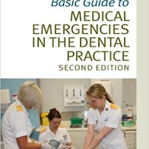 Basic Guide to Medical Emergencies in the Dental Practice