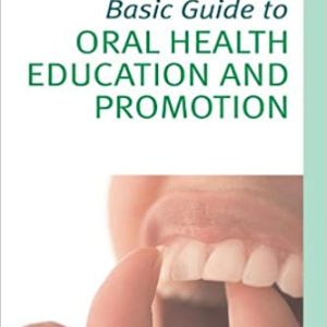 Basic Guide to Oral Health Education and Promotion 1st Edition