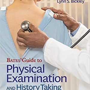 Bates’ Guide To Physical Examination and History Taking 13th Edition