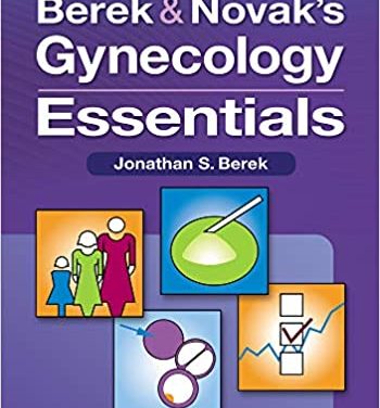 Berek & Novak’s Gynecology Essentials 1st Edition: EPUB + PDF
