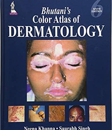 Bhutani’s Color Atlas of Dermatology 6th Edition