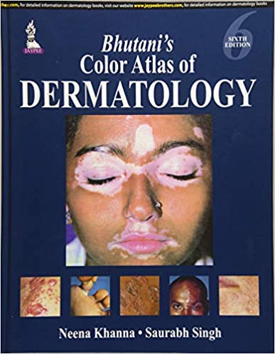 Bhutani’s Color Atlas of Dermatology 6th Edition