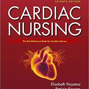 Cardiac Nursing 7th Edition