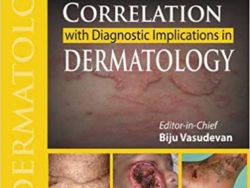 Clinical Correlation with Diagnostic Implications in Dermatology 1st Edition
