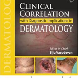 Correlazione clinica con implicazioni diagnostiche in dermatologia 1a edizione