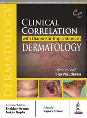 Clinical Correlation with Diagnostic Implications in Dermatology 1st Edition