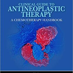 Guide clinique de la thérapie antinéoplasique : Un manuel de chimiothérapie 4e édition