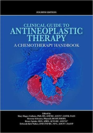 Clinical Guide to Antineoplastic Therapy : A Chemotherapy Handbook 4th edition