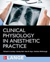 Clinical Physiology in Anesthetic Practice [1e/1st ed] First Edition