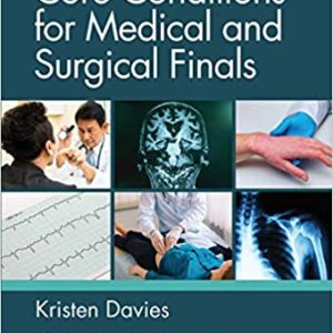 Core Conditions for Medical and Surgical Finals  First Edition (1st ed 1e)