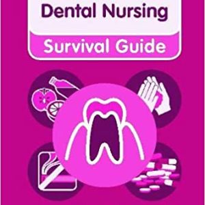 Dental Nursing (Nursing and Health Survival Guides) 1st Edition