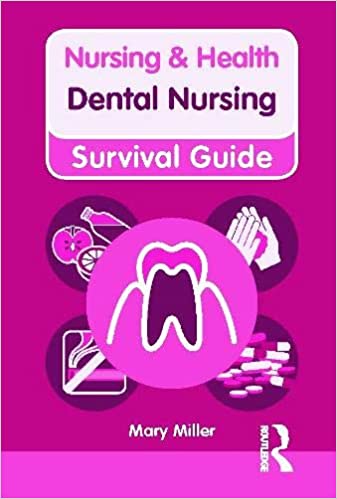 Dental Nursing Nursing and Health Survival Guides 1st Edition